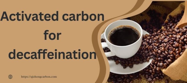 Charbon actif pour la décaféination - Qizhong Activated Carbon