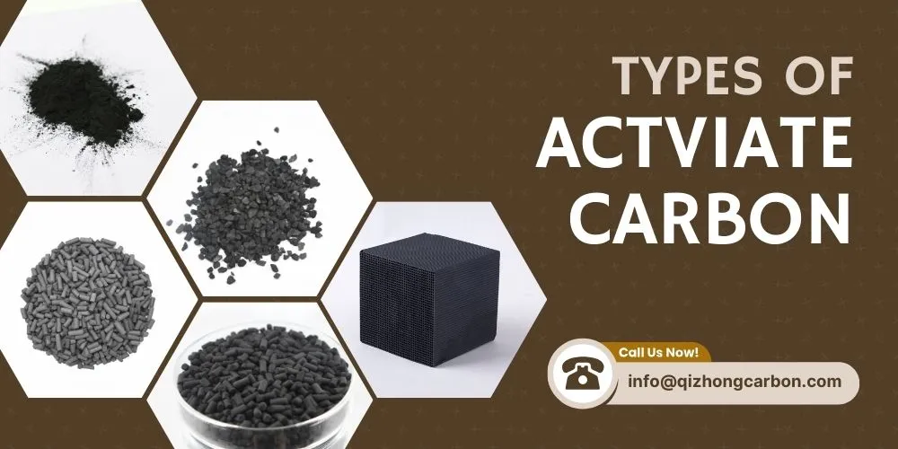 Types de charbon actif - Qizhong Activated Carbon